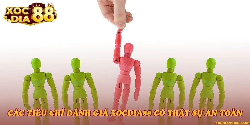 Các tiêu chí đánh giá Xocdia88 có thật sự an toàn