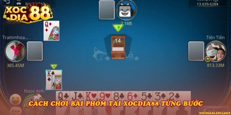 Cách chơi bài phỏm tại Xocdia88 từng bước
