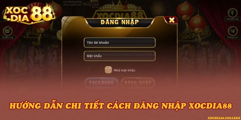 Hướng dẫn chi tiết cách đăng nhập Xocdia88