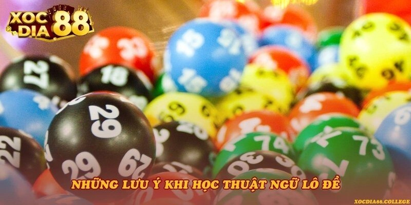 Những lưu ý khi học thuật ngữ lô đề