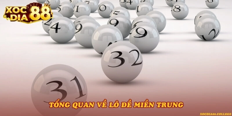 Tổng quan về lô đề miền Trung