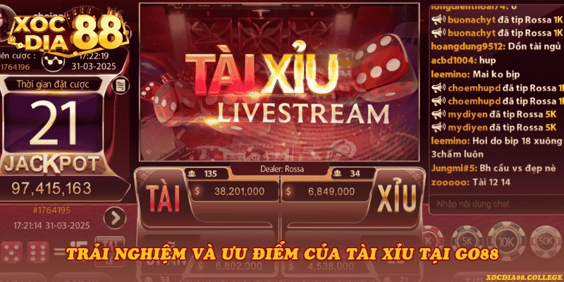 Trải nghiệm và ưu điểm của Tài xỉu tại Go88